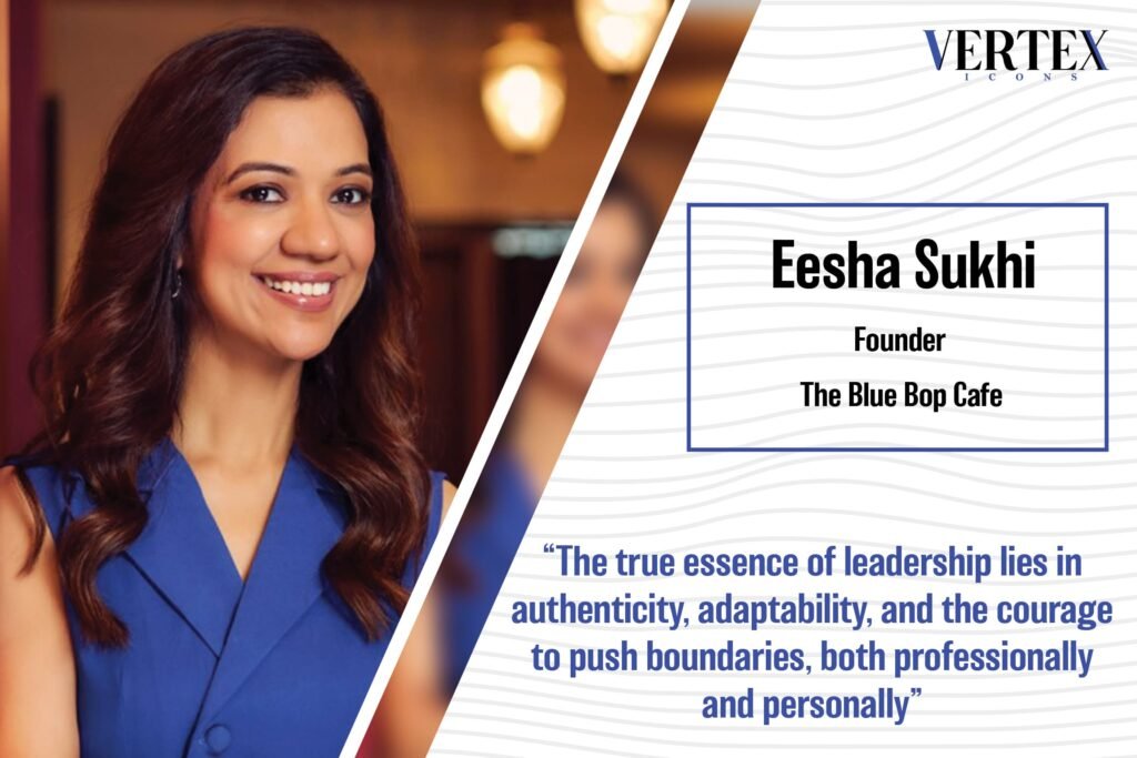 Eesha Sukhi - Visionary Leader of 2025